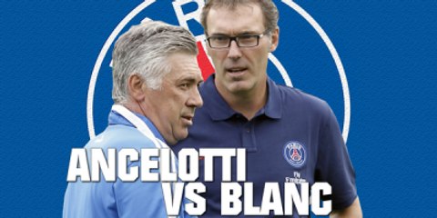 Talk PSG : Ancelotti vs Blanc, qui est le meilleur ?