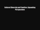 [PDF Download] Cultural Diversity and Families: Expanding Perspectives [PDF] Full Ebook