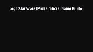 Lego Star Wars (Prima Official Game Guide) Read Lego Star Wars (Prima Official Game Guide)#