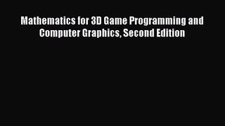 Mathematics for 3D Game Programming and Computer Graphics Second Edition Read Mathematics for