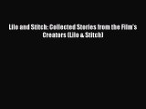 Lilo and Stitch: Collected Stories from the Film's Creators (Lilo & Stitch) [PDF] Full Ebook