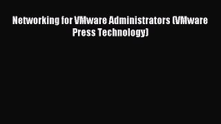 [PDF Download] Networking for VMware Administrators (VMware Press Technology)# [PDF] Online