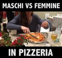 Maschi vs Femmine in pizzeria