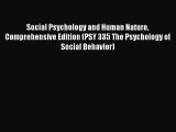 [PDF Download] Social Psychology and Human Nature Comprehensive Edition (PSY 335 The Psychology