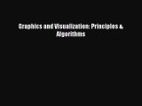 Graphics and Visualization: Principles & Algorithms Read Graphics and Visualization: Principles