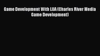 Game Development With LUA (Charles River Media Game Development) Download Game Development