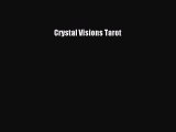 Crystal Visions Tarot [PDF Download] Crystal Visions Tarot# [PDF] Online