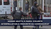 Homme abattu à Paris: Violente interpellation à proximité du commissariat