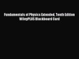 [PDF Download] Fundamentals of Physics Extended Tenth Edition WileyPLUS Blackboard Card [Read]