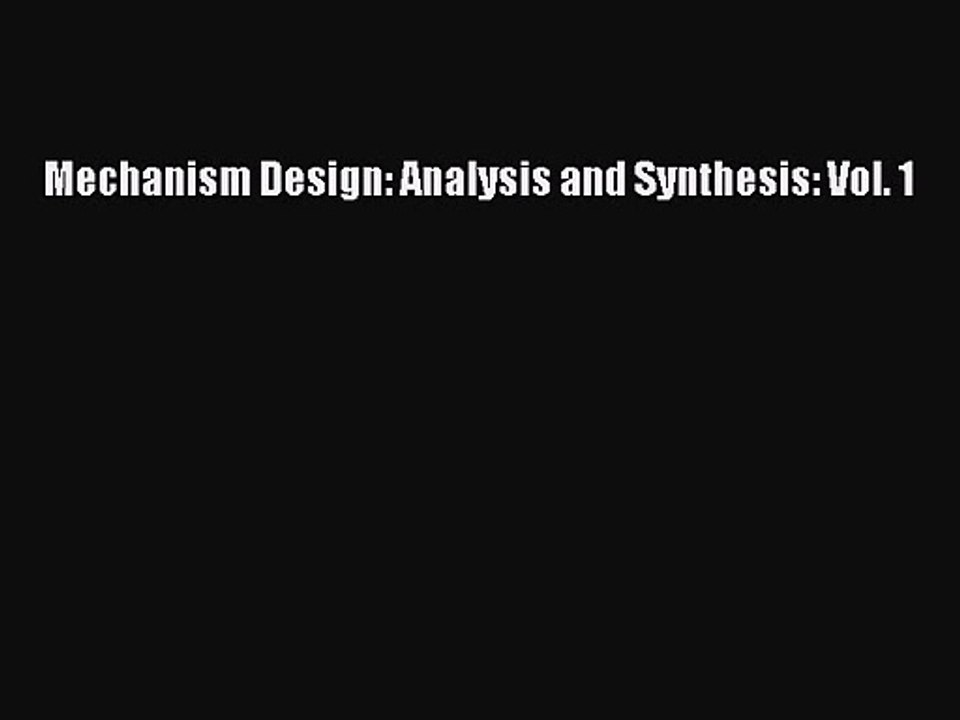[PDF Download] Mechanism Design: Analysis and Synthesis: Vol. 1 [PDF] Online