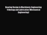 [PDF Download] Bearing Design in Machinery: Engineering Tribology and Lubrication (Mechanical