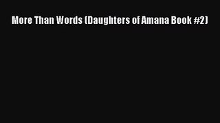 More Than Words (Daughters of Amana Book #2) [PDF Download] More Than Words (Daughters of Amana