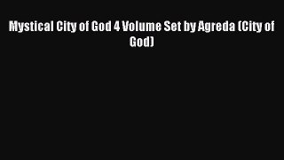 Mystical City of God 4 Volume Set by Agreda (City of God) [PDF Download] Mystical City of God