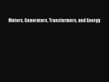 [PDF Download] Motors Generators Transformers and Energy [PDF] Full Ebook