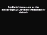 Psychische Störungen und geistige Behinderungen: Ein Lehrbuch und Kompendium für die Praxis