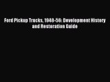 [PDF Download] Ford Pickup Trucks 1948-56: Development History and Restoration Guide [Download]