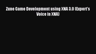 Zune Game Development using XNA 3.0 (Expert's Voice in XNA) Download Zune Game Development