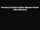 Photoshop CS2 Before and After Makeovers (Before & After Makeovers) [PDF Download] Photoshop