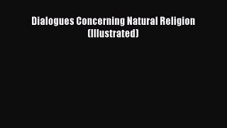Dialogues Concerning Natural Religion (Illustrated) [PDF Download] Dialogues Concerning Natural