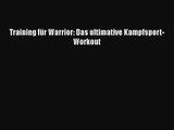 Training für Warrior: Das ultimative Kampfsport-Workout PDF Online