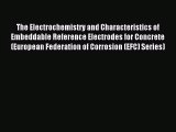 [PDF Download] The Electrochemistry and Characteristics of Embeddable Reference Electrodes