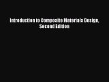 [PDF Download] Introduction to Composite Materials Design Second Edition [Download] Online