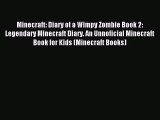 Minecraft: Diary of a Wimpy Zombie Book 2: Legendary Minecraft Diary. An Unnoficial Minecraft