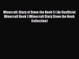 Minecraft: Diary of Steve the Noob 5 ( An Unofficial Minecraft Book ) (Minecraft Diary Steve