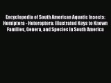 [PDF Download] Encyclopedia of South American Aquatic Insects: Hemiptera - Heteroptera: Illustrated