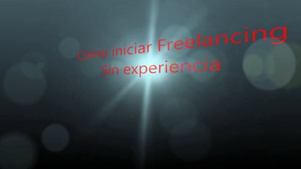 Guía Completa para Empezar en Freelancing Sin Experiencia 🚀