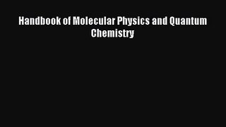 [PDF Download] Handbook of Molecular Physics and Quantum Chemistry [PDF] Online
