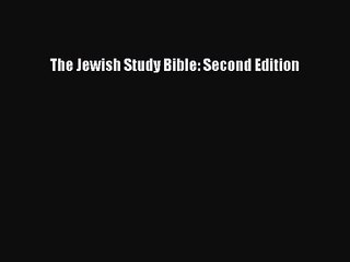 The Jewish Study Bible: Second Edition [PDF Download] The Jewish Study Bible: Second Edition#