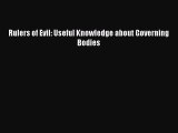 Rulers of Evil: Useful Knowledge about Governing Bodies [PDF Download] Rulers of Evil: Useful