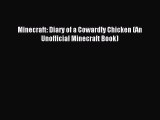 Minecraft: Diary of a Cowardly Chicken (An Unofficial Minecraft Book) Read Minecraft: Diary