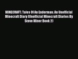 MINECRAFT: Tales Of An Enderman: An Unofficial Minecraft Diary (Unofficial Minecraft Diaries