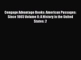 Cengage Advantage Books: American Passages: Since 1865 Volume II: A History in the United States: