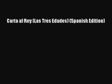 Carta al Rey (Las Tres Edades) (Spanish Edition) [PDF Download] Carta al Rey (Las Tres Edades)