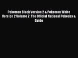 Pokemon Black Version 2 & Pokemon White Version 2 Volume 2: The Official National Pokedex &
