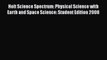 Holt Science Spectrum: Physical Science with Earth and Space Science: Student Edition 2008