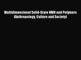 [PDF Download] Multidimensional Solid-State NMR and Polymers (Anthropology Culture and Society)