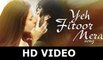 Yeh Fitoor Mera - Fitoor - Aditya Roy Kapoor, Katrina Kaif - Arijit Singh - Amit Trivedi HD
