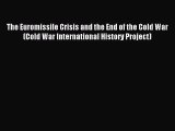 [PDF Download] The Euromissile Crisis and the End of the Cold War (Cold War International History
