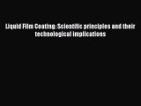 [PDF Download] Liquid Film Coating: Scientific principles and their technological implications