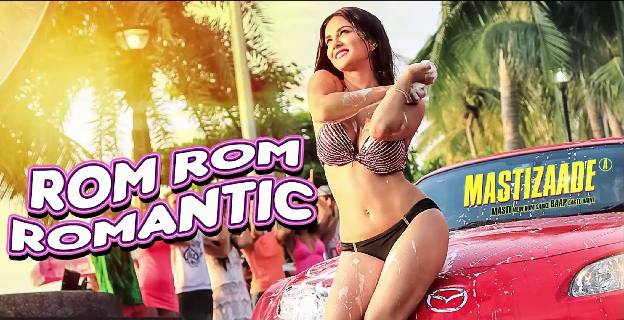 Sunny Leone latest song rom rom romantic, Mastizaade,audio song.