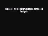 [PDF Download] Research Methods for Sports Performance Analysis [Download] Full Ebook