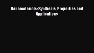 [PDF Download] Nanomaterials: Synthesis Properties and Applications [Download] Online