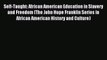 [PDF Download] Self-Taught: African American Education in Slavery and Freedom (The John Hope