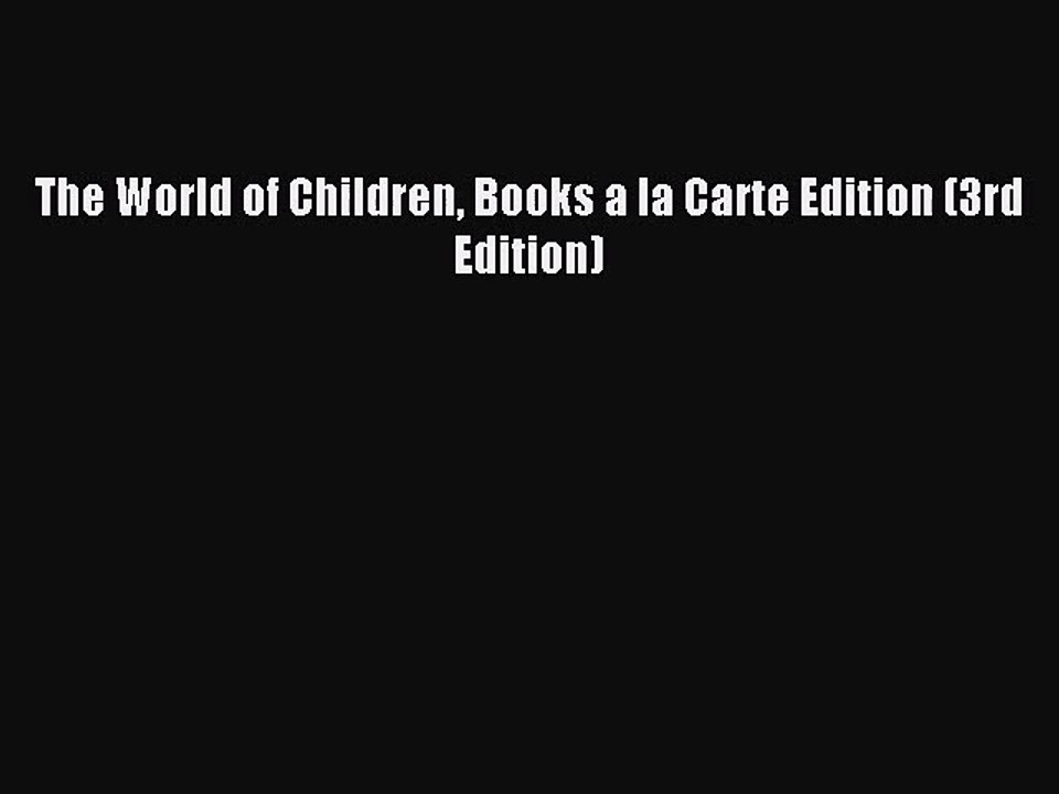[PDF Download] The World of Children Books a la Carte Edition (3rd Edition) [PDF] Full Ebook