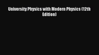[PDF Download] University Physics with Modern Physics (12th Edition) [PDF] Full Ebook