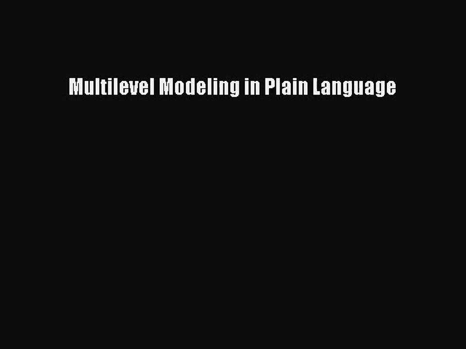 [PDF Download] Multilevel Modeling in Plain Language [Download] Online